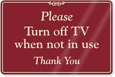Recycle on Turn Off Tv When Not In Use Sign   Recyclereminders Com  Sku   Se 2469
