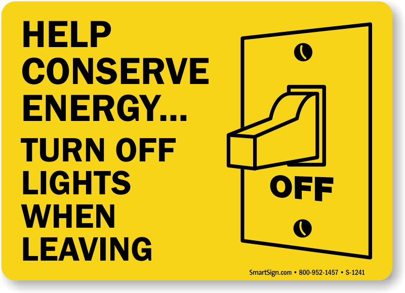 Help Conserve Turn Off Signs, Energy Conservation Signs, S-1241